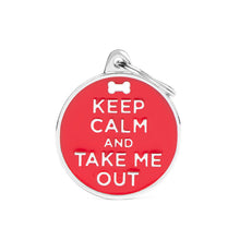 Load image into Gallery viewer, MY FAMILY KEEP CALM AND TAKE ME OUT BIG TAG
